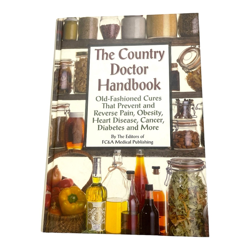 The Country Doctor Handbook - Old Fashion Cures